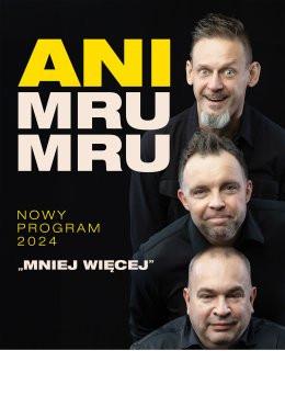 Nowy Targ Wydarzenie Kabaret Kabaret Ani Mru Mru - Mniej więcej